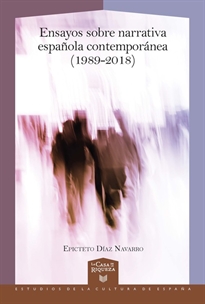 Books Frontpage Ensayos sobre narrativa española contemporánea (1989-2018)