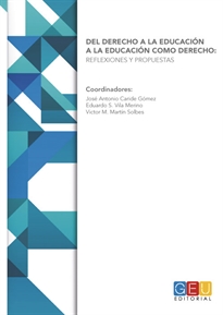 Books Frontpage Del derecho a la educación a la educación como derecho: Reflexiones y propuestas.