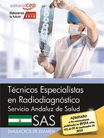 Books Frontpage Técnicos Especialistas en Radiodiagnóstico. Servicio Andaluz de Salud (SAS). Simulacros de examen