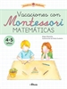 Front pageCreciendo con Montessori. Cuadernos de vacaciones - Vacaciones con Montessori. Matemáticas (4-5 años)