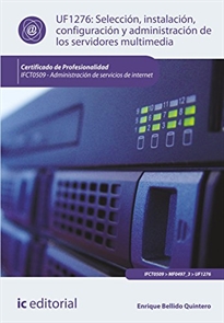 Books Frontpage Selección, instalación, configuración y administración de los servidores multimedia.  IFCT0509 - Administración de servicios de internet