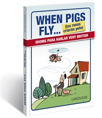 Books Frontpage When Pigs Fly...(las ranas criarán pelo)