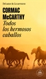 Front pageTodos los hermosos caballos (Trilogía de la frontera 1)