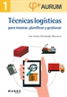 Front pageTécnicas logísticas para innovar, planificar y gestionar. Aurum 1