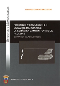 Books Frontpage Prestigio y emulación en espacios marginales: la cerámica campaniforme de Paulejas (Quintanilla del Agua, Burgos)