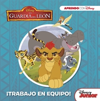 Books Frontpage La Guardia del León. ¡Trabajo en equipo! (Disney. Primeros aprendizajes)