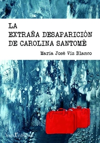 Books Frontpage La extraña desaparición de Carolina Santomé