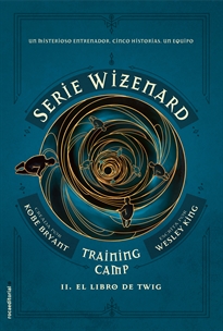 Books Frontpage Serie Wizenard. Training camp 2 - El libro de Twig