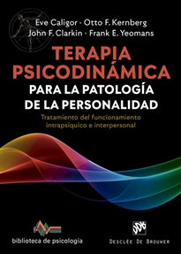Books Frontpage Terapia psicodinámica para la patología de la personalidad. Tratamiento del funcionamiento intrapsíquico e interpersonal