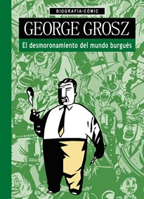 Books Frontpage George Grosz. El desmoronamiento del mundo burguéŽs