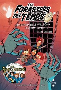 Books Frontpage Els Forasters del temps 2: L'aventura dels Vallbona i l'últim cavaller