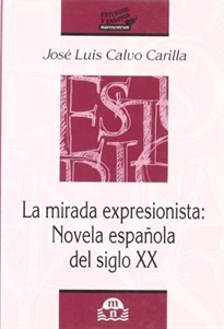 Books Frontpage La mirada expresionista: novela española del siglo XX