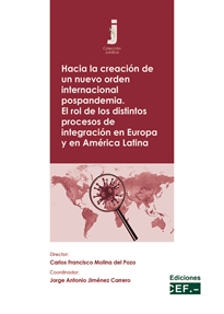 Books Frontpage Hacia la creación de un nuevo orden internacional pospandemia. El rol de los distintos procesos de integración en Europa y en América Latina