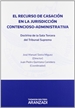 Front pageEl recurso de casación en la jurisdicción Contencioso-Administrativa - Doctrina de la sala Tercera del Tribunal Supremo