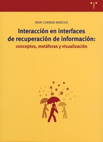 Books Frontpage Interacción en interfaces de recuperación de información: conceptos, metáforas y visualización