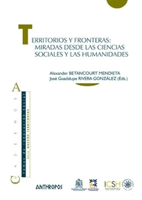 Books Frontpage Territorios y fronteras:miradas desde las ciencias sociales y las humanidades