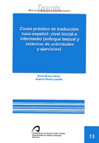 Books Frontpage Curso páctico de traducción Ruso-Español: nivel inicial e intermedio (enfoque textual y sistemas de actividades)