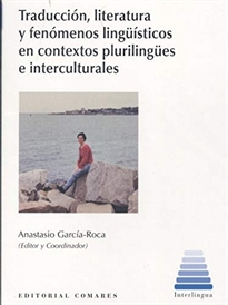 Books Frontpage Traducción, literatura y fenómenos lingüísticos en contextos plurilingües e interculturales