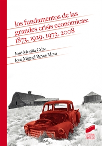 Books Frontpage Los fundamentos de las grandes crisis económicas: 1873, 1929, 1973, 2008