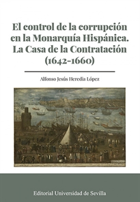 Books Frontpage El control de la corrupción en la Monarquía Hispánica. La Casa de la Contratación (1642-1660)
