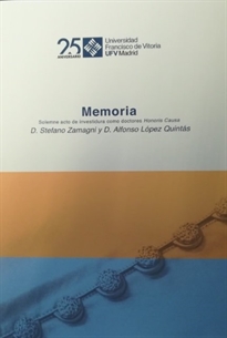 Books Frontpage Stefano Zamagni y Alfonso López Quintás. Memoria solemne de acto de investidura como doctores honori