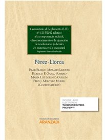 Books Frontpage Comentario al Reglamento (UE) nº 1215/2012 relativo a la competencia judicial, el reconocimiento y la ejecución de resoluciones judiciales en materia civil y mercantil (Papel + e-book)