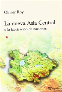 Books Frontpage La nueva Asia Central o La fabricación de naciones