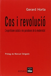 Books Frontpage Cos i revolució. L'espiritisme català o les paradoxes de la modernitat