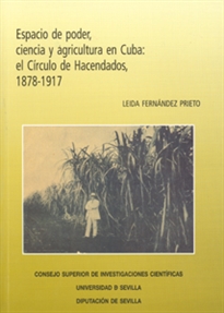 Books Frontpage Espacio de poder, ciencia y agricultura en Cuba: el Círculo de Hacendados, 1878-1917.