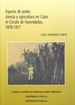 Front pageEspacio de poder, ciencia y agricultura en Cuba: el Círculo de Hacendados, 1878-1917.
