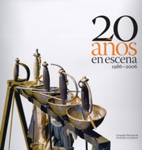 Books Frontpage 20 años en escena. 1986-2006. Compañía Nacional de Teatro Clásico