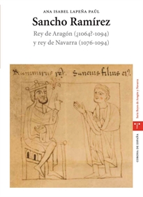 Books Frontpage Sancho Ramírez, rey de Aragón (¿1064-1094?) y rey de Navarra (1076-1094)