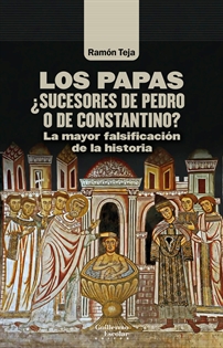 Books Frontpage Los papas. ¿Sucesores de Pedro o de Constantino?