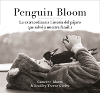 Books Frontpage Penguin Bloom: La extraordinaria historia del pájaro que salvó a nuestra familia