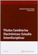 Front pageTítulos Cambiarios Electrónicos: Estudio Interdisciplinar