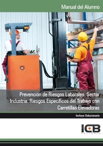 Books Frontpage Prevención de Riesgos Laborales. Sector Industria: Riesgos Específicos del Trabajo con Carretillas Elevadoras