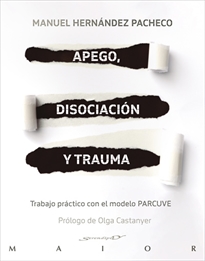 Books Frontpage Apego, disociación y trauma. Trabajo práctico con el modelo PARCUVE