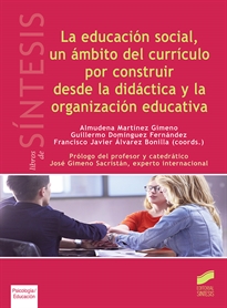 Books Frontpage La educación social, un ámbito del currículo por construir desde la didáctica y la organización educativa