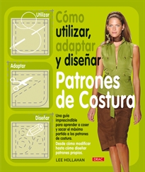Books Frontpage Cómo Utilizar, Adaptar Y Diseñar Patrones De Costura