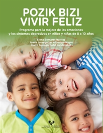 Books Frontpage Pozik bizi – Vivir feliz. Programa para la mejora de las emociones y los síntomas depresivos en niños y niñas de 8 a 10 años