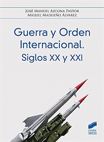 Books Frontpage Guerra y Orden Internacional. Siglos XX y XXI