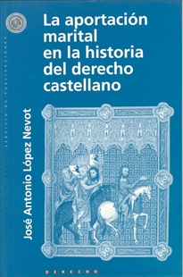 Books Frontpage La aportación marital en la historia del derecho castellano