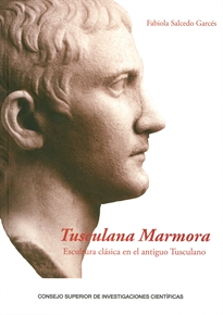 Books Frontpage Tusculana marmora: escultura clásica en el antiguo Tusculano