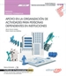 Front pageManual. Apoyo en la organización de actividades para personas dependientes en instituciones (UF0128). Certificados de profesionalidad. Atención sociosanitaria a personas dependientes en instituciones sociales (SSCS0208)