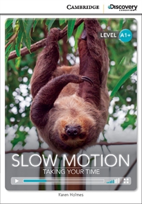Books Frontpage Cambridge Discovery Education Interactive Readers High Beginning Slow Motion: Taking Your Time (Book with Online Access)