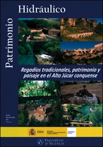 Books Frontpage Regadíos tradicionales, patrimonio y paisaje en el Alto Júcar conquense