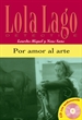 Portada del libro Por amor al arte,  Lola Lago + CD