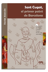 Books Frontpage Sant Cugat, el primer patró de Barcelona