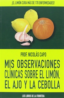 Books Frontpage Mis observaciones clínicas sobre el limón, el ajo y la cebolla