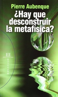 Books Frontpage ¿Hay que desconstruir la metafísica?